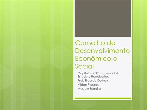 Ppt Conselho De Desenvolvimento Econ Mico E Social Powerpoint