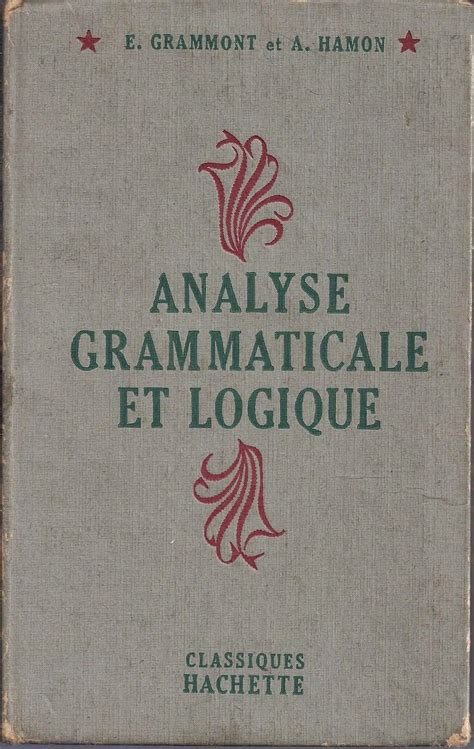 Grammont Hamon Analyse Grammaticale Et Logique Artofit