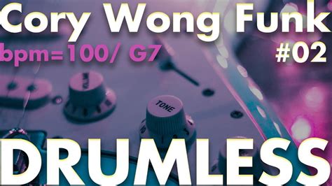 Cory Wong Funk 02 Drumless Track BPM 100 Key G7 YouTube