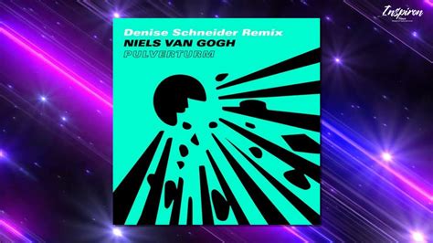 Niels Van Gogh Pulverturm Denise Schneider Remix Youtube