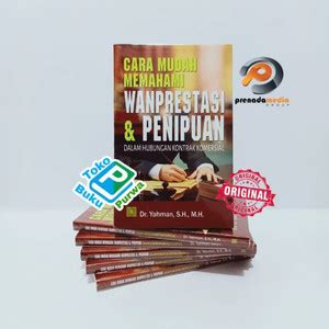 Jual Buku Cara Mudah Memahami Wanprestasi Dan Penipuan Dr Yahman S H