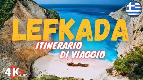 Lefkada Itinerario Dove Andare E Cosa Vedere In Giorni Spiagge