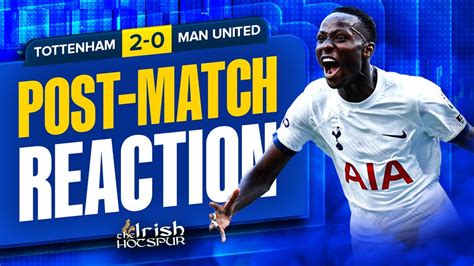 Tottenham 2 0 Manchester United Post Match Reaction Statement Win