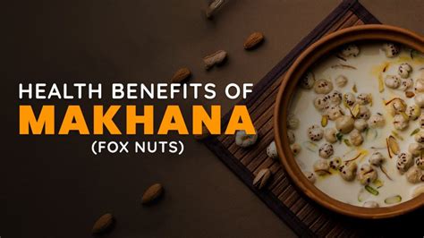 Everything You Need To Know About Makhana Benefits Makhana Nutrition