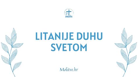 Litanije Duhu Svetom Duhovna Molitva Za Mo No I Sveto Milosr E