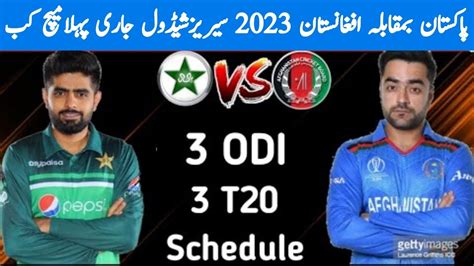 Pakistan Vs Afghanistan New Odi Series Schedule 2023 Pak Vs Afg Series Schedule Real Sports