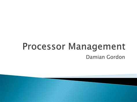 Operating Systems Processor Management Ppt