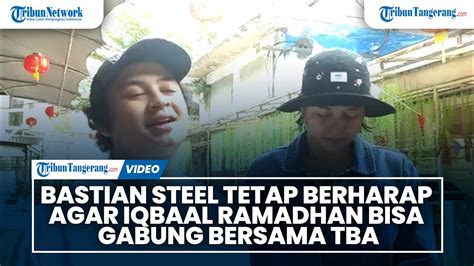 Bastian Steel Tetap Berharap Agar Iqbaal Ramadhan Bisa Gabung Bersama