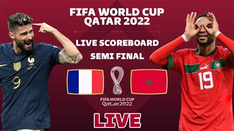 France Vs Morocco Semi Final Live Scoreboard Fifa World Cup Live