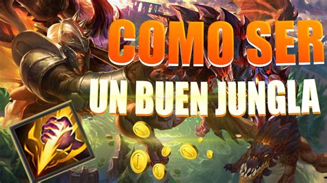 Guia Basica 😃 De Como Ser Un Buen Jungla En League Of Legends👾 Guia