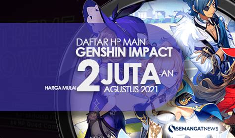 5 Rekomendasi HP Main Genshin Impact Agustus 2021 Mulai Dari Harga 2