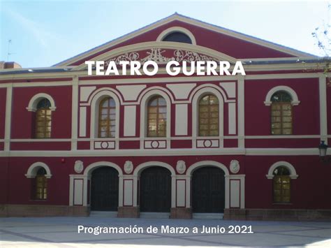 Programaci N Teatro Guerra De Lorca Marzo Junio La Gu A W La