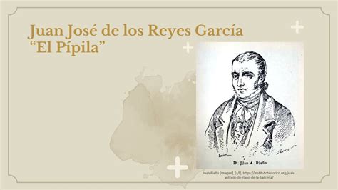 Juan José De Los Reyes García El Pípila” Youtube