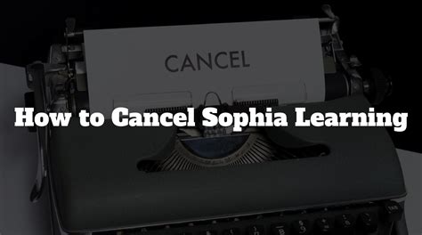 How To Cancel Sophia Learning Explicit Grades