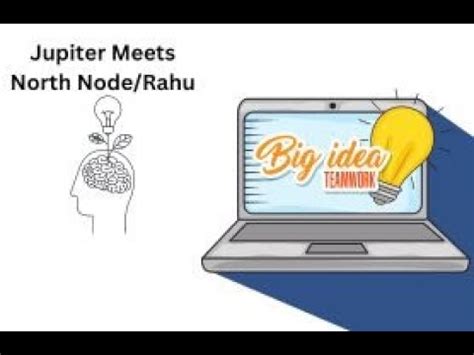 Jupiter Conjunct North Node Rahu Big Ideas YouTube