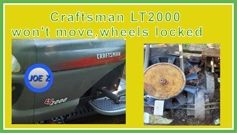 Craftsman Lt2000 Won T Move Wheels Locked Up Youtube