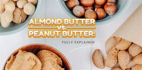 Almond Butter Vs Peanut Butter Fully Explained Blog