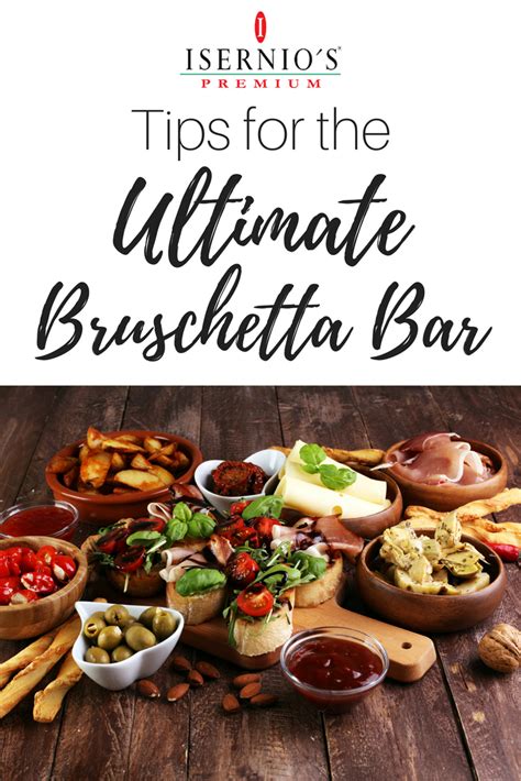 Tips For The Ultimate Bruschetta Bar Isernio S Premium