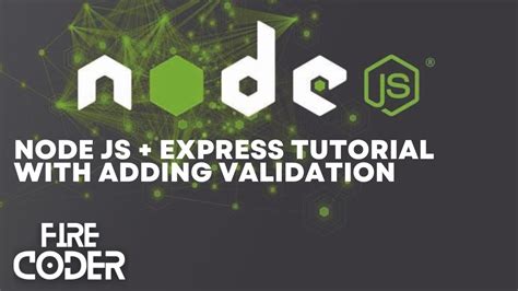 Node Js Express Tutorial Express Validator Addons Validation Youtube