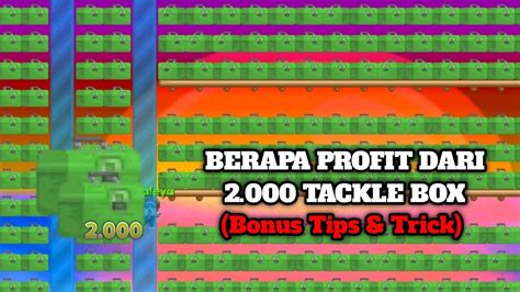 BERAPA SIH PROFIT DARI 2 000 TACKLE BOX Growtopia 2023 YouTube