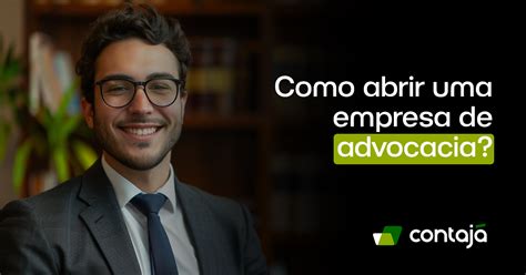 Como Abrir Uma Empresa De Advocacia Contaj Contabilidade Online