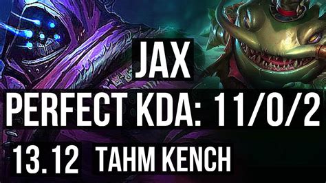 Jax Vs Tahm Top 11 0 2 Legendary 300 Games Euw Master 13 12