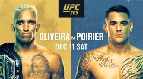 Ufc 269 Charles Oliveira Vs Dustin Poirier Live Streaming When And