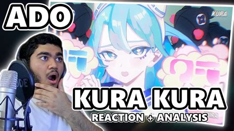 ADO KURA KURA クラクラ First Time REACTION Analysis YouTube