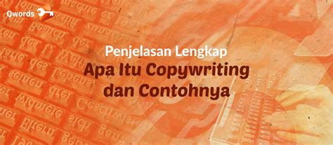 Apa Itu Copywriting Jenis Formula Dan Contohnya Qwords Blog