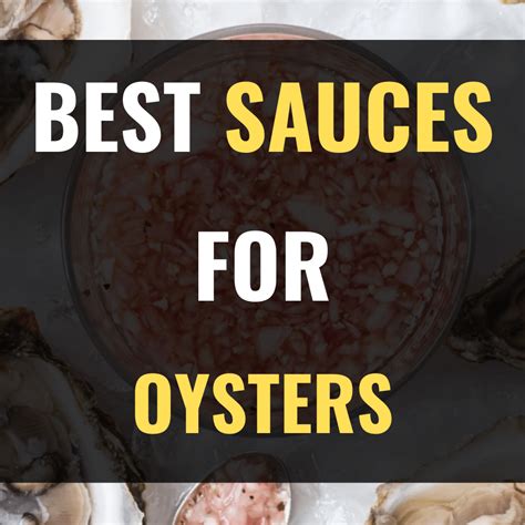 What Sauce Goes with Oysters? (11 Amazing Sauces) - Happy Muncher