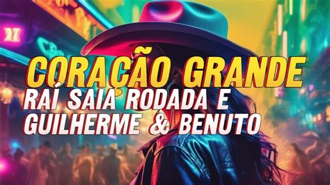 Ra Saia Rodada Guilherme Benuto Cora O Grande Ao Vivo Audio