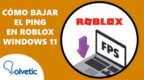 COMO BAJAR El PING En ROBLOX Windows 11 YouTube