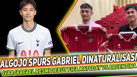 Kabar Timnas Terbaru Gabriel Han Naturalisasi Baru Kah Ivar Dan