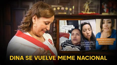 Mensaje A La Nación De Dina Boluarte Se Convierte En Meme Nacional