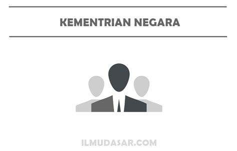 Kementrian Negara Pengertian Tugas Wewenang Keanggotaan Cekrisna