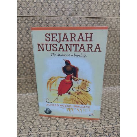Jual Sejarah Nusantara Alfred Russel Wallace Shopee Indonesia