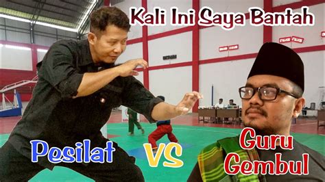 Melawan Pernyataan Guru Gembul Tentang Pencak Silat Youtube