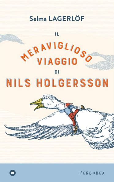 Il Meraviglioso Viaggio Di Nils Holgersson By Selma Lagerl F Ebook