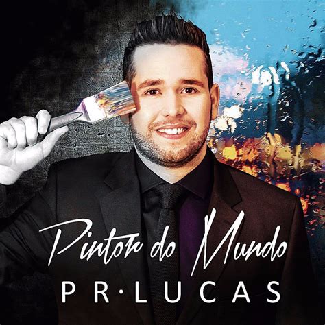 Hinos Para Missões Pintor do Mundo Pr Lucas