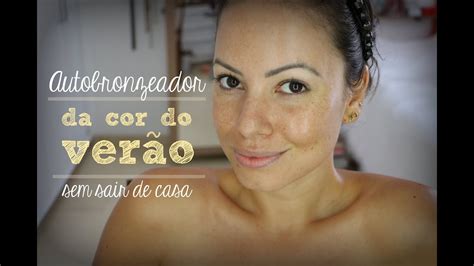 Autobronzeador Como Usar Dicas Pr S E Contras Youtube