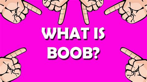 WHAT IS BOOB YouTube