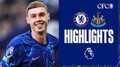 Chelsea 2 1 Newcastle Palmer Powers Past Magpies Highlights