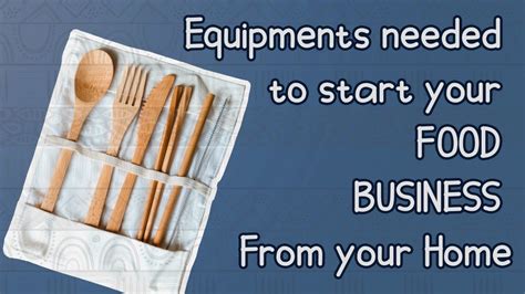 How To Start Your Food Business From Home Simple Equipments Needed