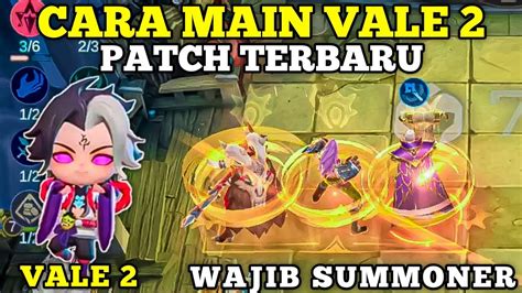 Cara Main Vale Di Update Patch Terbaru Combo Terkuat Magic Chess