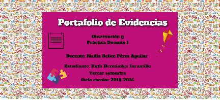 Portafolio de Evidencias Observación y Práctica Docente I