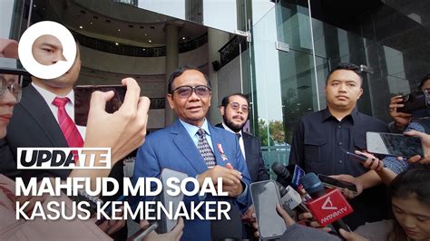 Mahfud Md Beberkan Hasil Nguping Kasus Kemenaker Di KPK