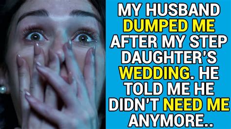 My Husband Dumped Me After My Step Daughters Wedding He Told Me He Didnt Need Me Anymore