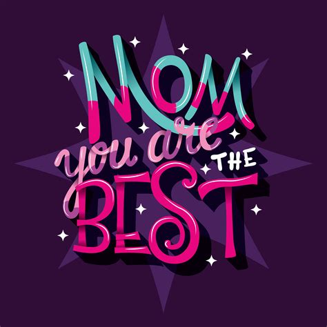 Mother S Day Lettering Saying Mom You Are The Best Vector Art At