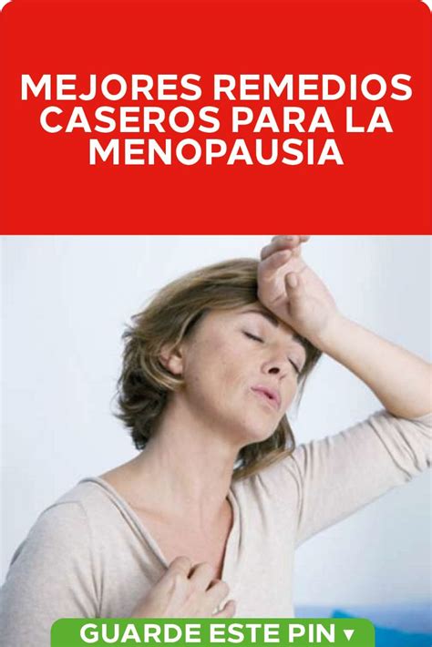 Remedios Caseros Para La Menopausia Recetas De Remedios Caseros Y