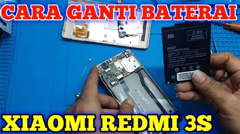 Cara Ganti Baterai Xiaomi Redmi S Terbaru Youtube